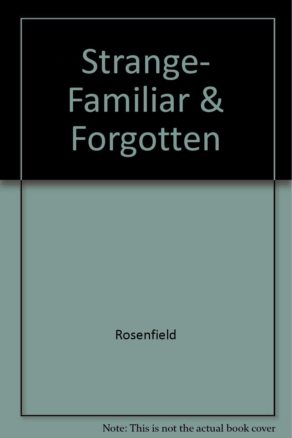 Strange, Familiar & Forgotten Books