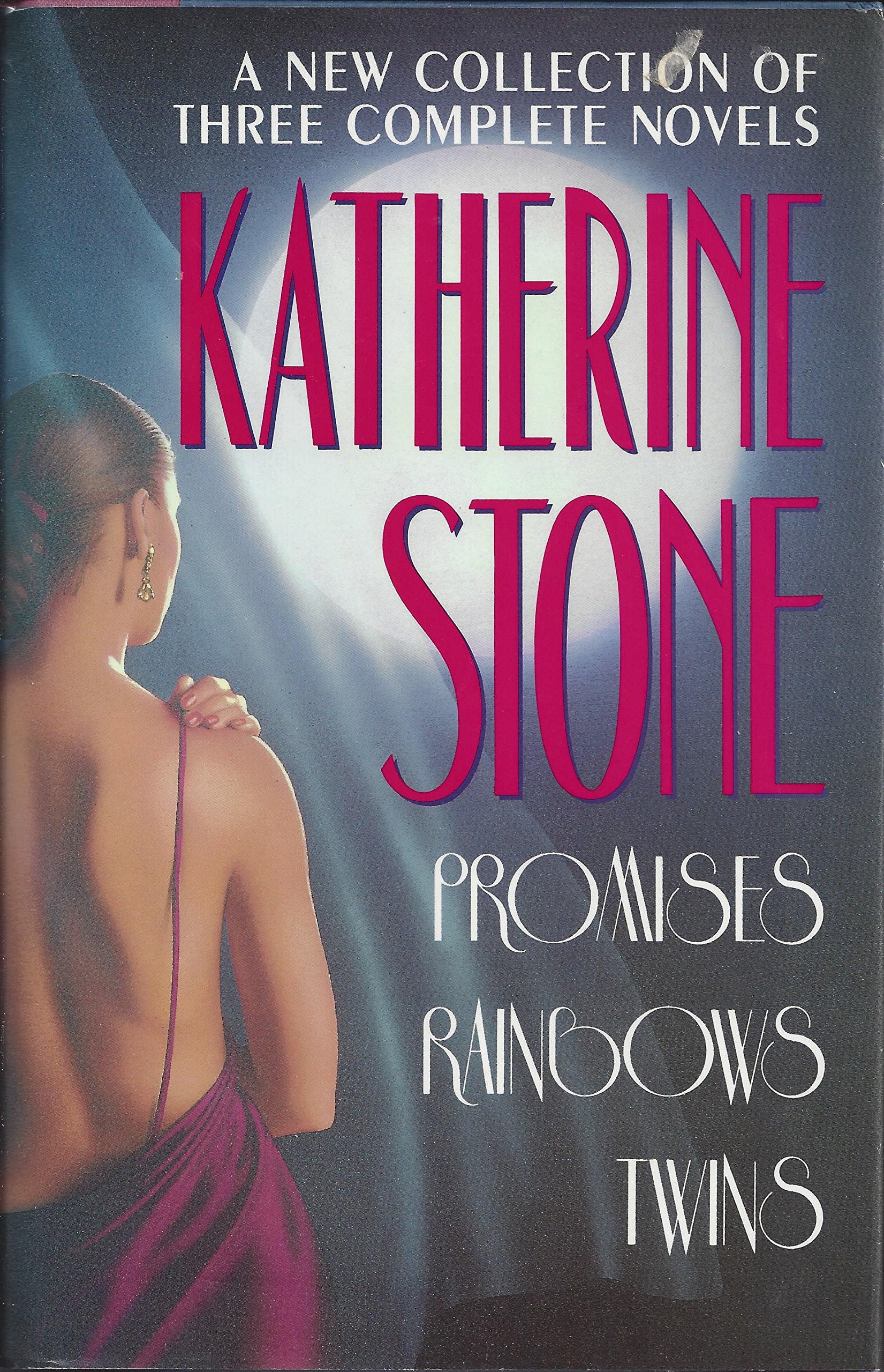 Katherine Stone: A New Collection of Three Complete Novels : Promises : Rainbows : Twins book