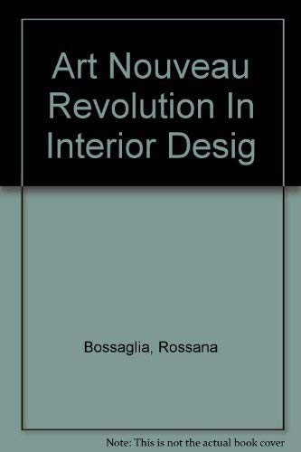 Art Nouveau Revolution In Interior Desig Books