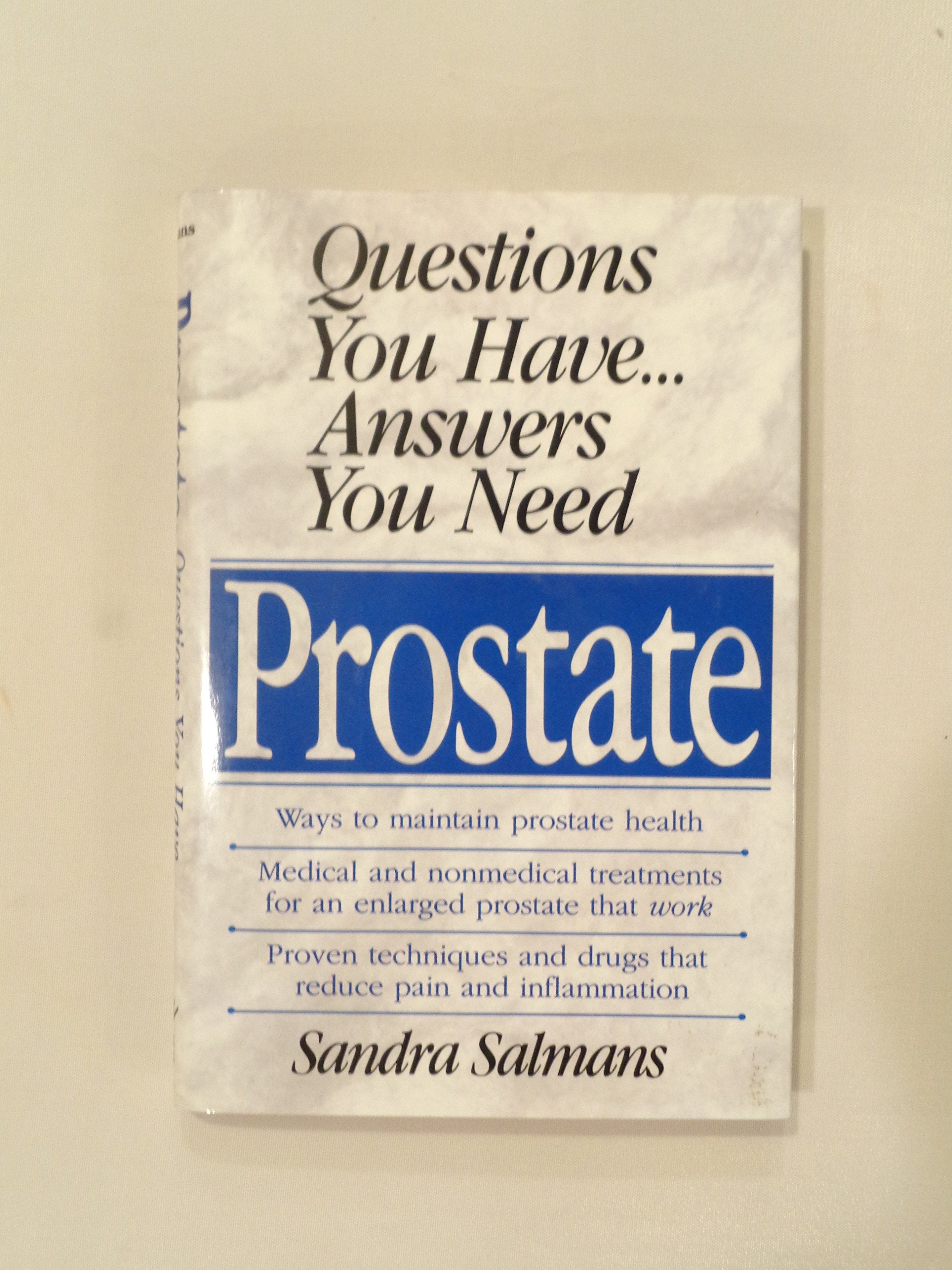 Prostate: Questions You Have, Answers You Need Books