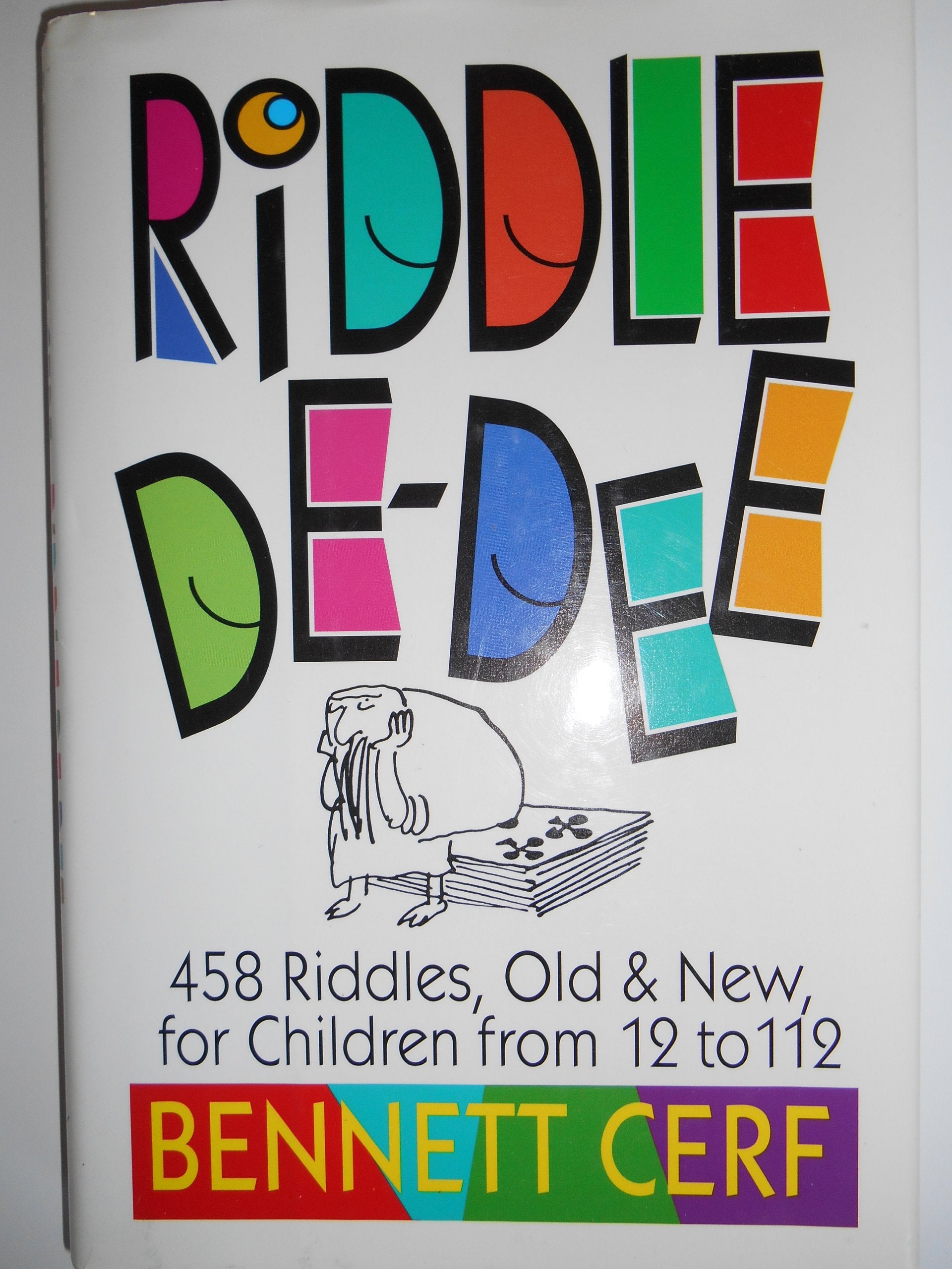 Riddle De-Dee: 458 Riddles, Old and New, for Children from 12 to 112 Books