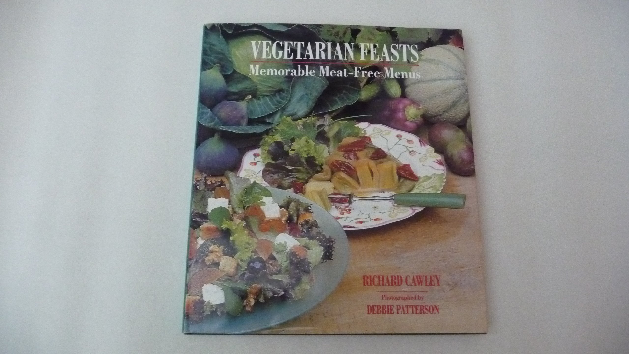 Vegetarian Feasts: Memorable Meat-Free Meals book
