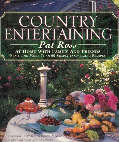 Country Entertaining: At Home With Family and Friends Books