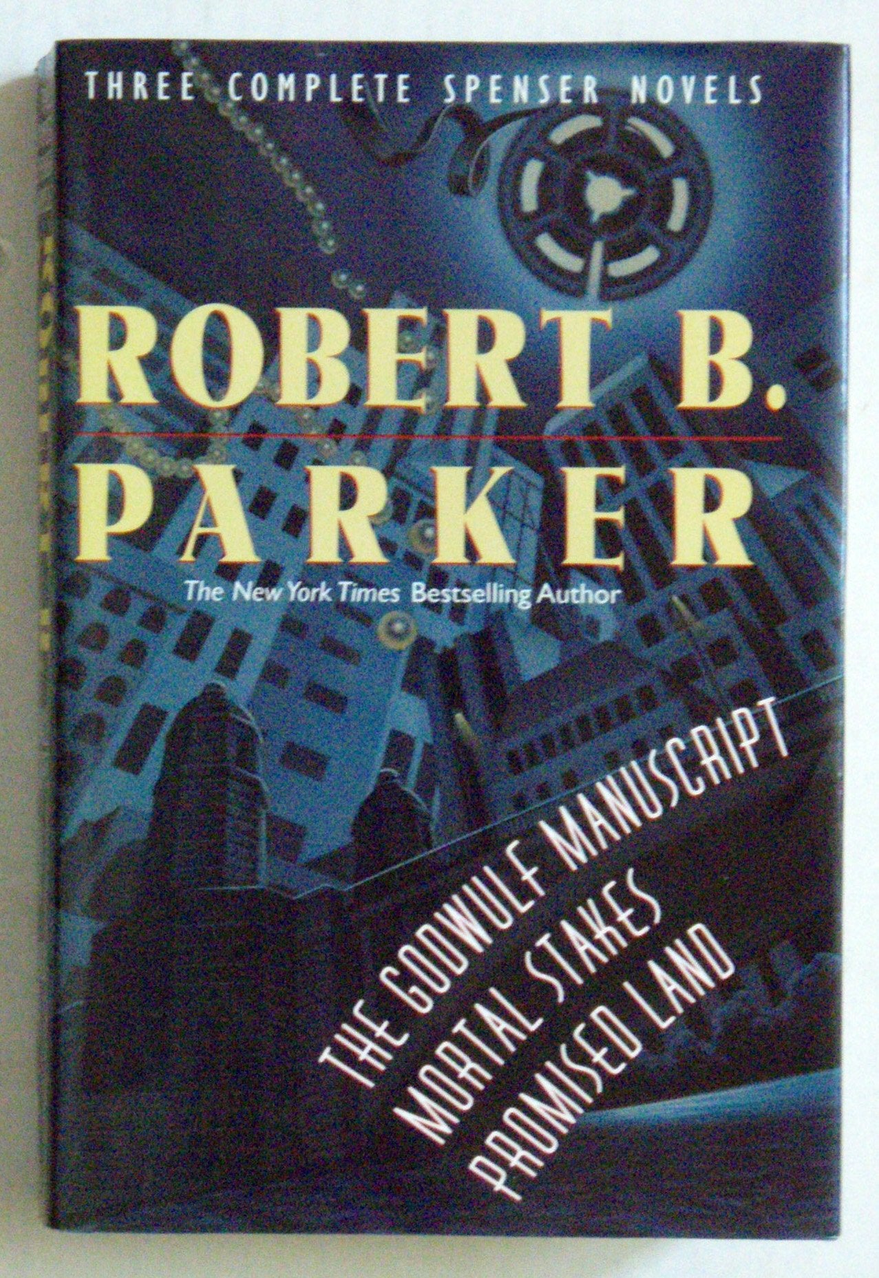 The Godwulf Manuscript. Mortal Stakes. Promised Land: Three Complete Spenser Novels Contemporary literature