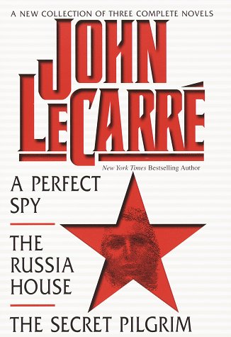 A Perfect Spy / The Russia House / The Secret Pilgrim: A New Collection of Three Complete Novels : A Perfect Spy, the Russia House, the Secret Pilgrim Film, Art & Culture