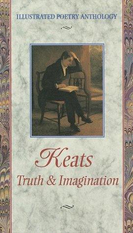 Keats: Truth & Imagination (Illustrated Poetry Series) Poetry