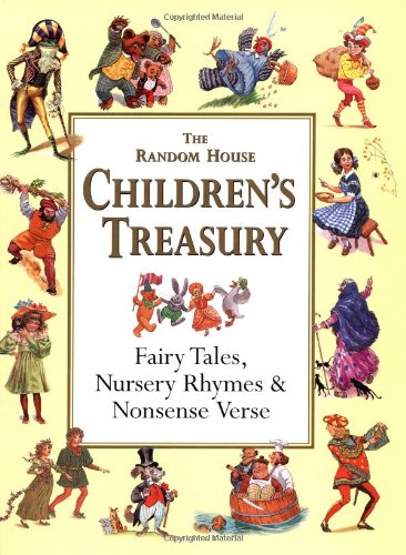 The Random House Children's Treasury: Fairy Tales, Nursery Rhymes & Nonsense Verse Non-fiction