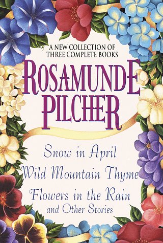 Snow in April; Wild Mountain Thyme; Flowers in the Rain and Other Stories: A New Collection of Three Complete Books Contemporary literature Books