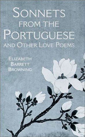 Sonnets from the Portuguese: And Other Love Poems Poetry