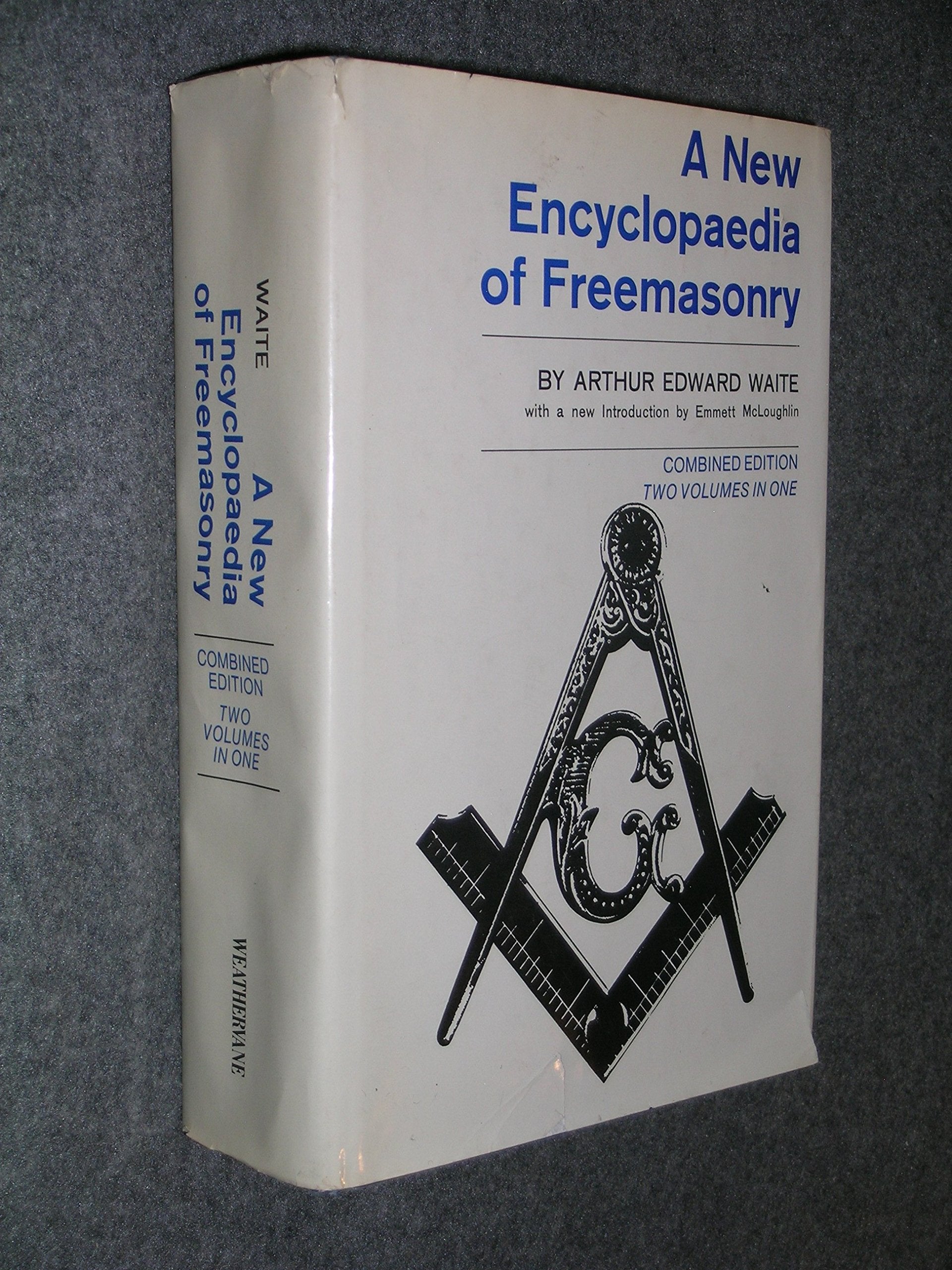 A New Encyclopaedia of Freemasonry (Ars Magna Latomorum : And of Cognate Instituted Mysteries : Their Rites litErature and History/2 Volumes in 1) book