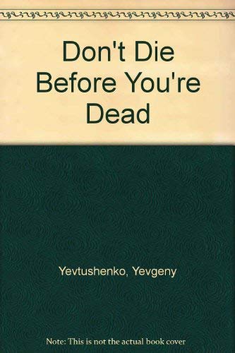 Don't Die Before You're Dead Books