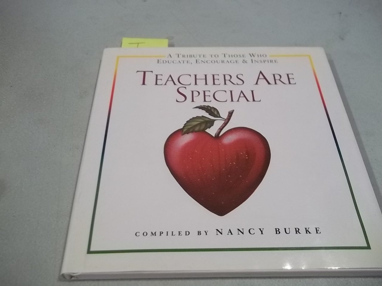 Teachers Are Special: A Tribute to Those Who Educate, Encourage & Inspire Education & Training