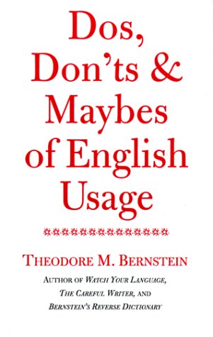Dos, Don'ts & Maybes of English Usage Learning & Reference