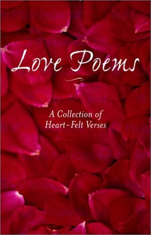 Love Poems: A Collection of Heart-Felt Verses book