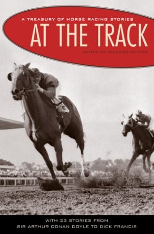 At the Track: A Treasury of Horse Racing Stories book