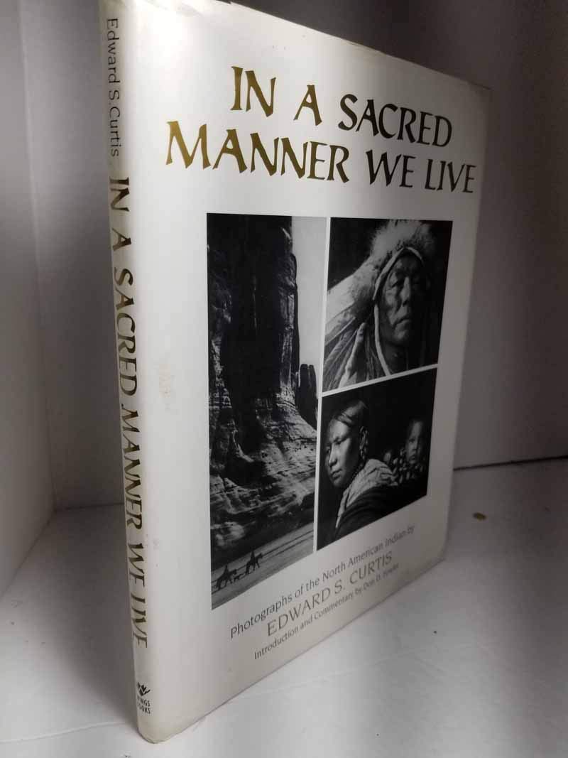 In a Sacred Manner We Live: Photographs of the North American Indian Books
