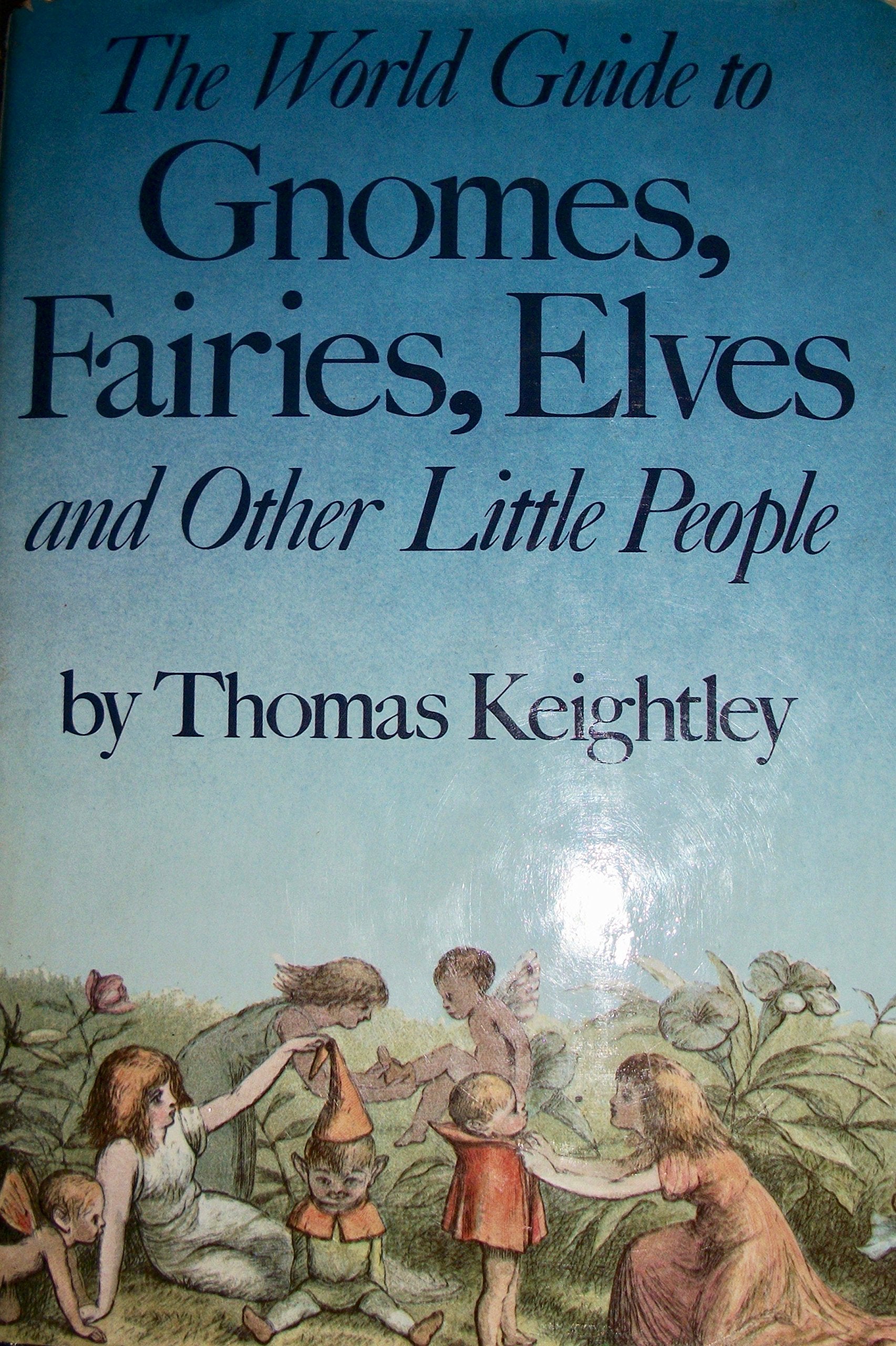 The World Guide to Gnomes, Fairies, Elves & Other Little People Books