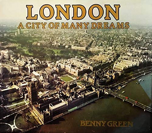 London: A City of Many Dreams Books