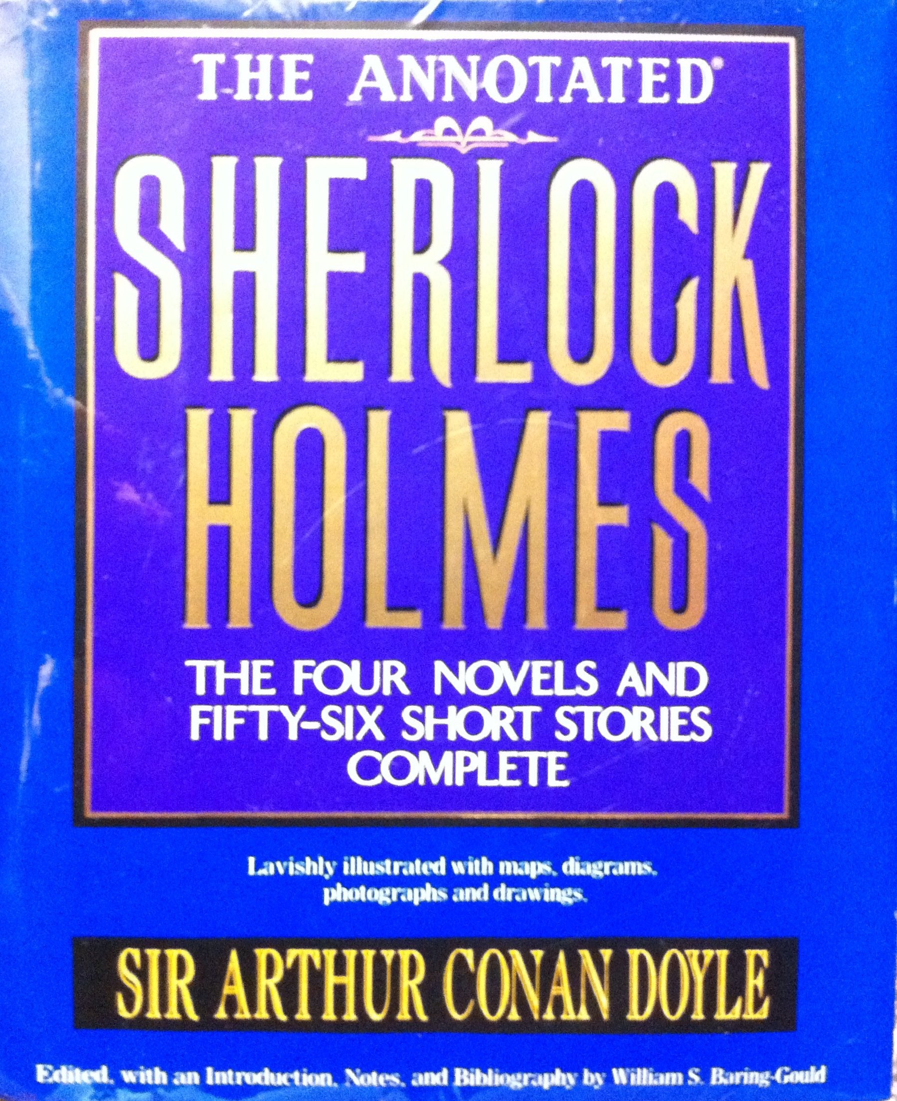 The Annotated Sherlock Holmes. 2 Vols. in One. The Four Novels and Fifty-six Short Stories Complete Contemporary literature
