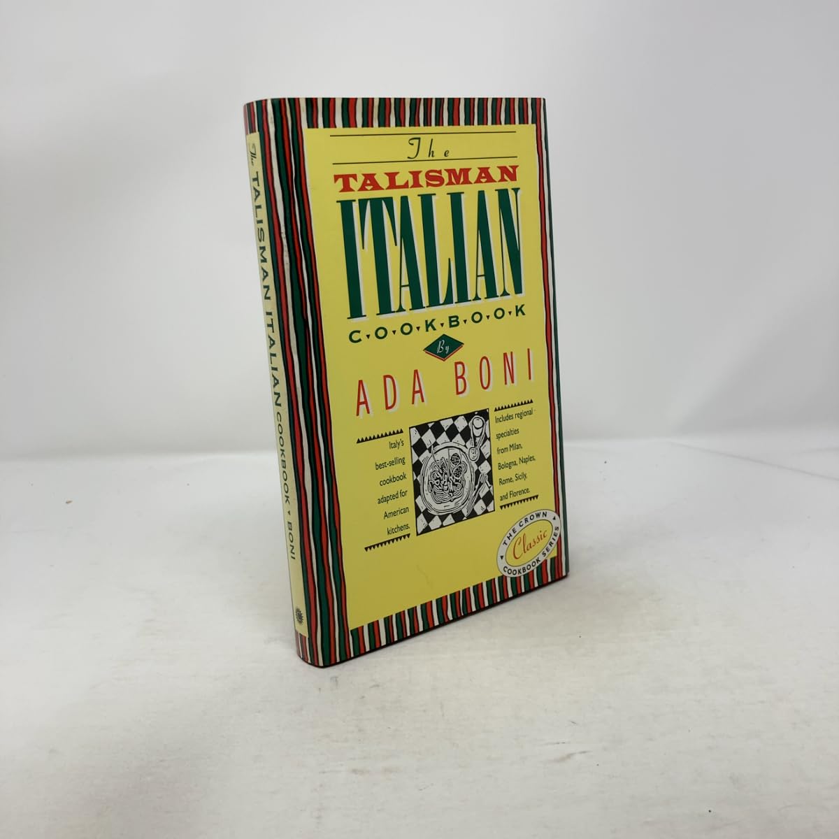 The Talisman Italian Cookbook: Italy's Bestselling Cookbook Adapted For American Kitchens Cooking & Enjoying