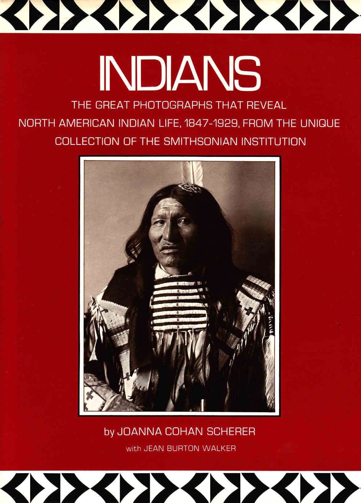 Indians;: The great photographs that reveal North American Indian life, 1847-1929, from the unique collection of the Smithsonian Institution, Books