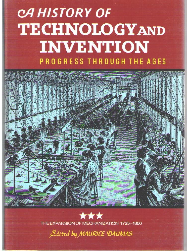A History of Technology and Invention; Progress Through the Ages. Business & Technology