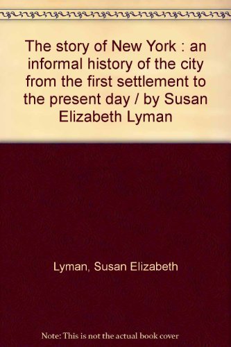 Story of New York : An Informal History of the Cit Books