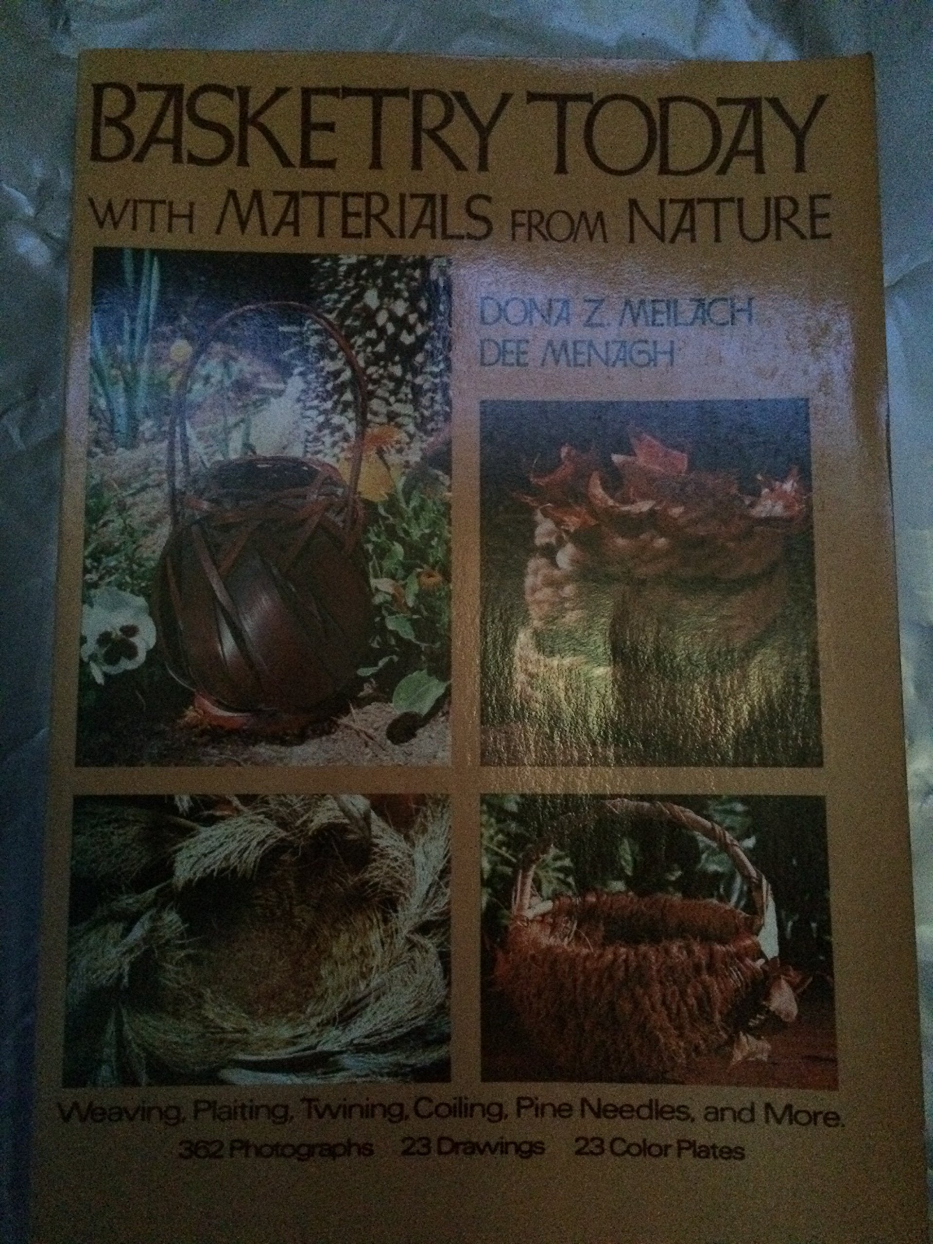 Basketry Today With Materials from Nature: Weaving, Twining, Pine Needles, Plaiting, Coiling, Free Form Books