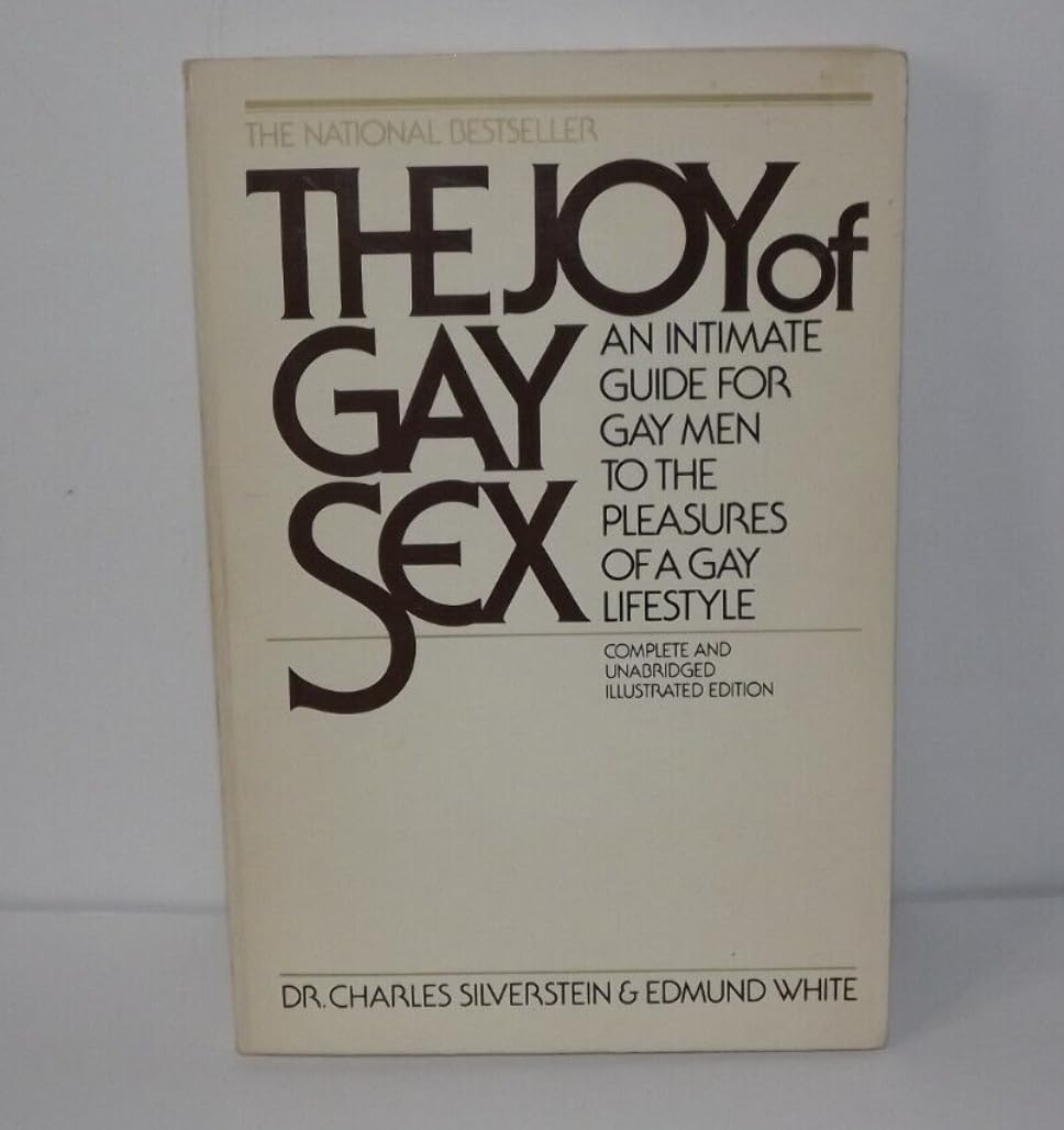 The Joy of Gay Sex: An Intimate Guide for Gay Men to the Pleasures of a Gay Lifestyle Social Sciences