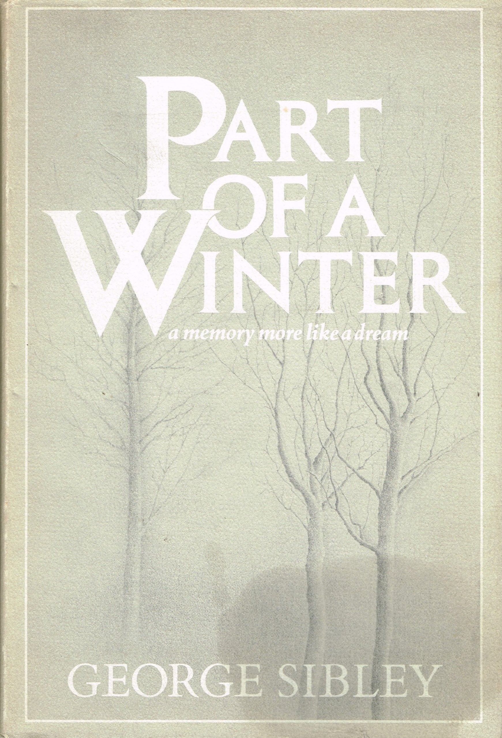 Part of a winter: A memory more like a dream Books