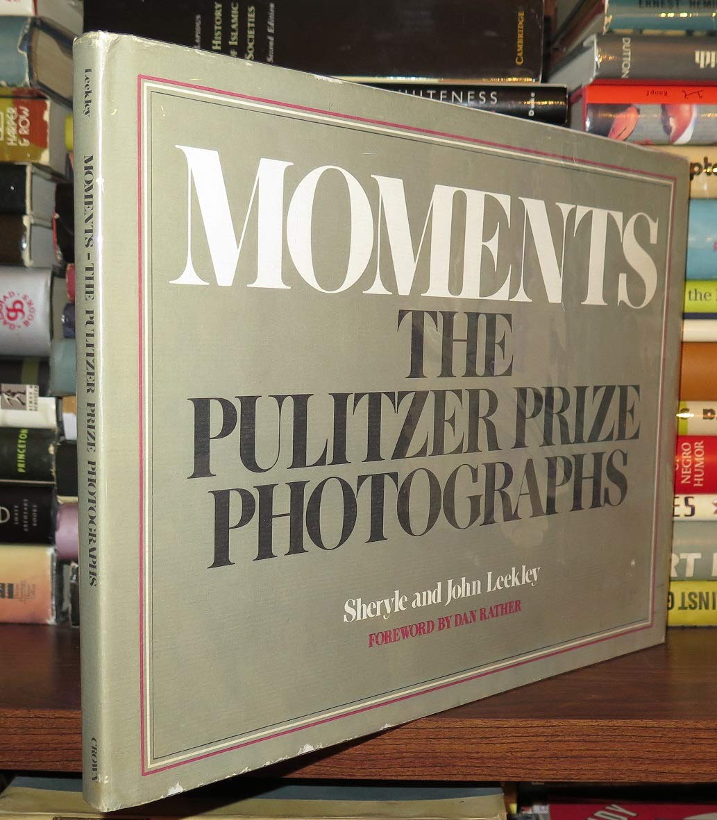 Moments: The Pulitzer Prize Photographs book