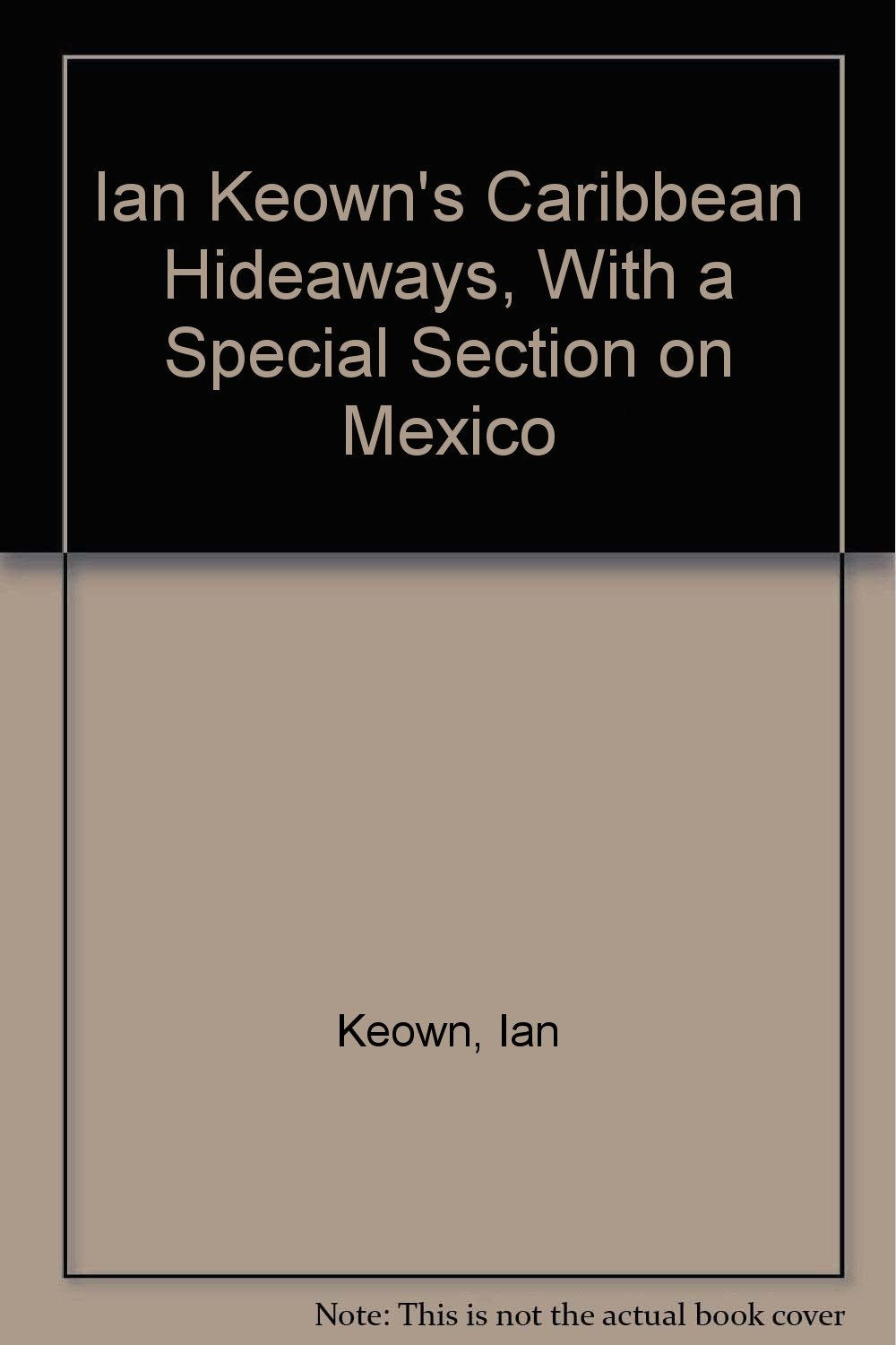 Ian Keown's Caribbean Hideaways, With a Special Section on Mexico Books