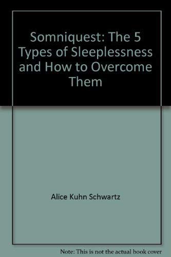 Somniquest: The 5 types of sleeplessness and how to overcome them Books