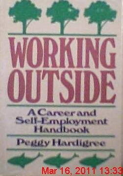 Working Outside: A Career and Self-Employment Handbook Books