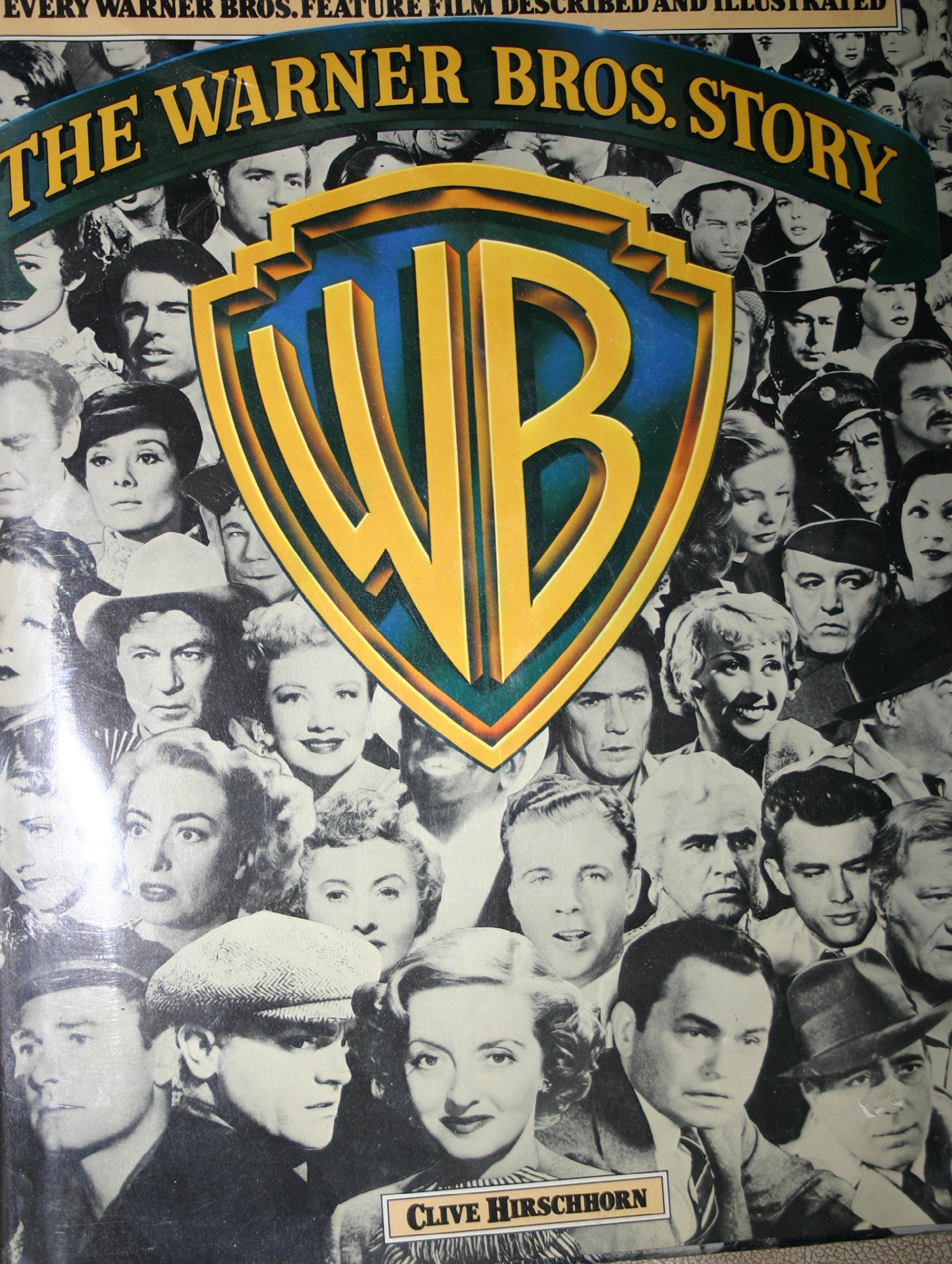 The Warner Bros. Story: The Complete History of Hollywood's Great Studio : Every Warner Bros. Feature Film Described and Illustrated Business & Technology