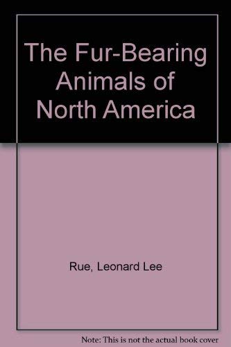 The Fur-Bearing Animals of North America Business & Technology