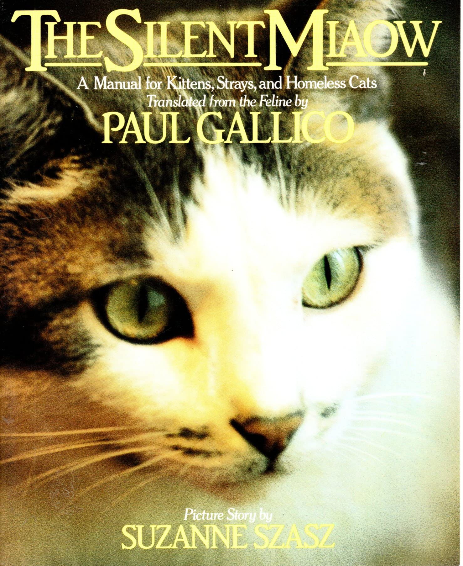 The Silent Miaow: A Manual for Kittens, Strays, and Homeless Cats Pets