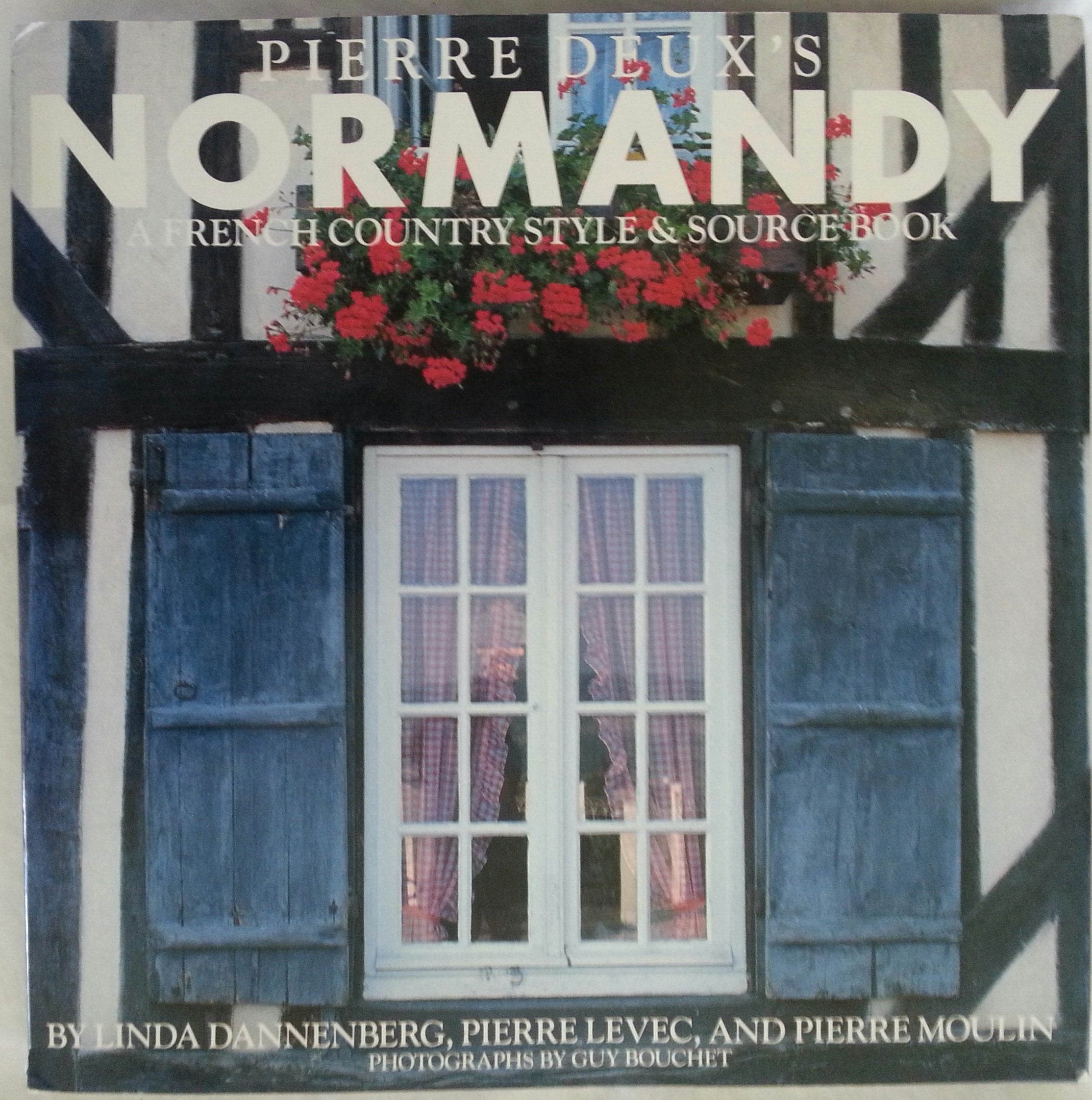 Pierre Deux's Normandy: A French Country Style and Source Book book