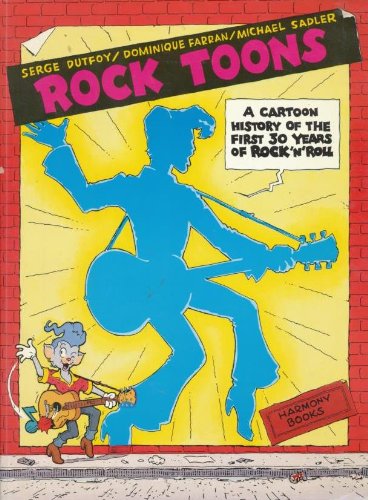 Rock Toons : A Cartoon History of the First 30 Years of Rock 'n' Roll book
