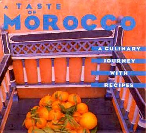 A Taste of Morocco: A Culinary Journey With Recipes Leisure, Home & Garden