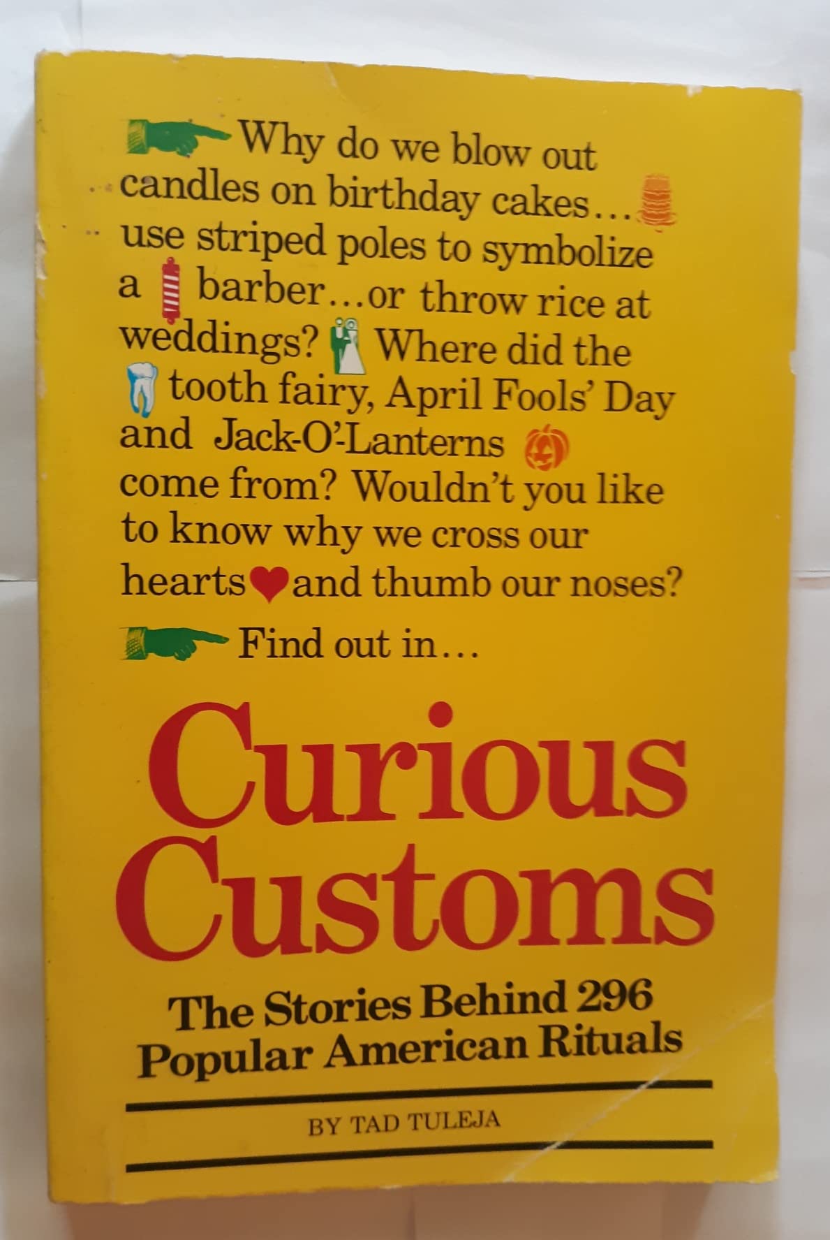 Curious Customs: The Stories Behind 296 Popular American Rituals Social Sciences