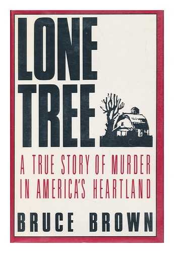 Lone Tree: A True Story of Murder in America's Heartland Social Sciences