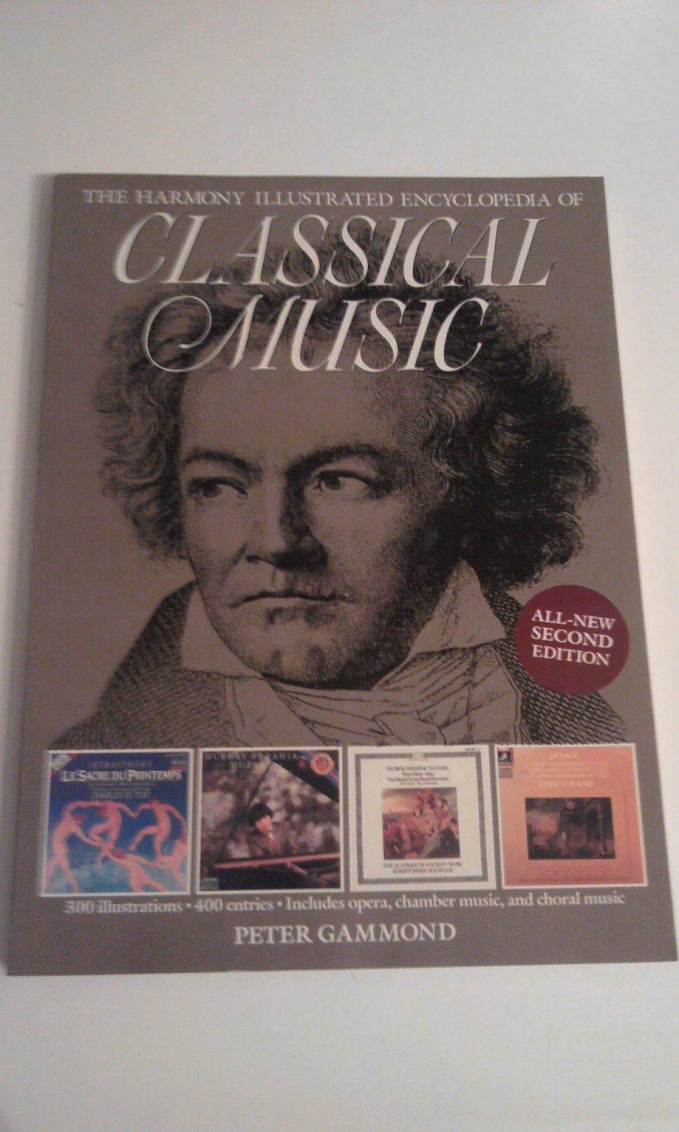 The Harmony Illustrated Encyclopedia of Classical Music: An Essential Guide to the World's Finest Music Arts & Music