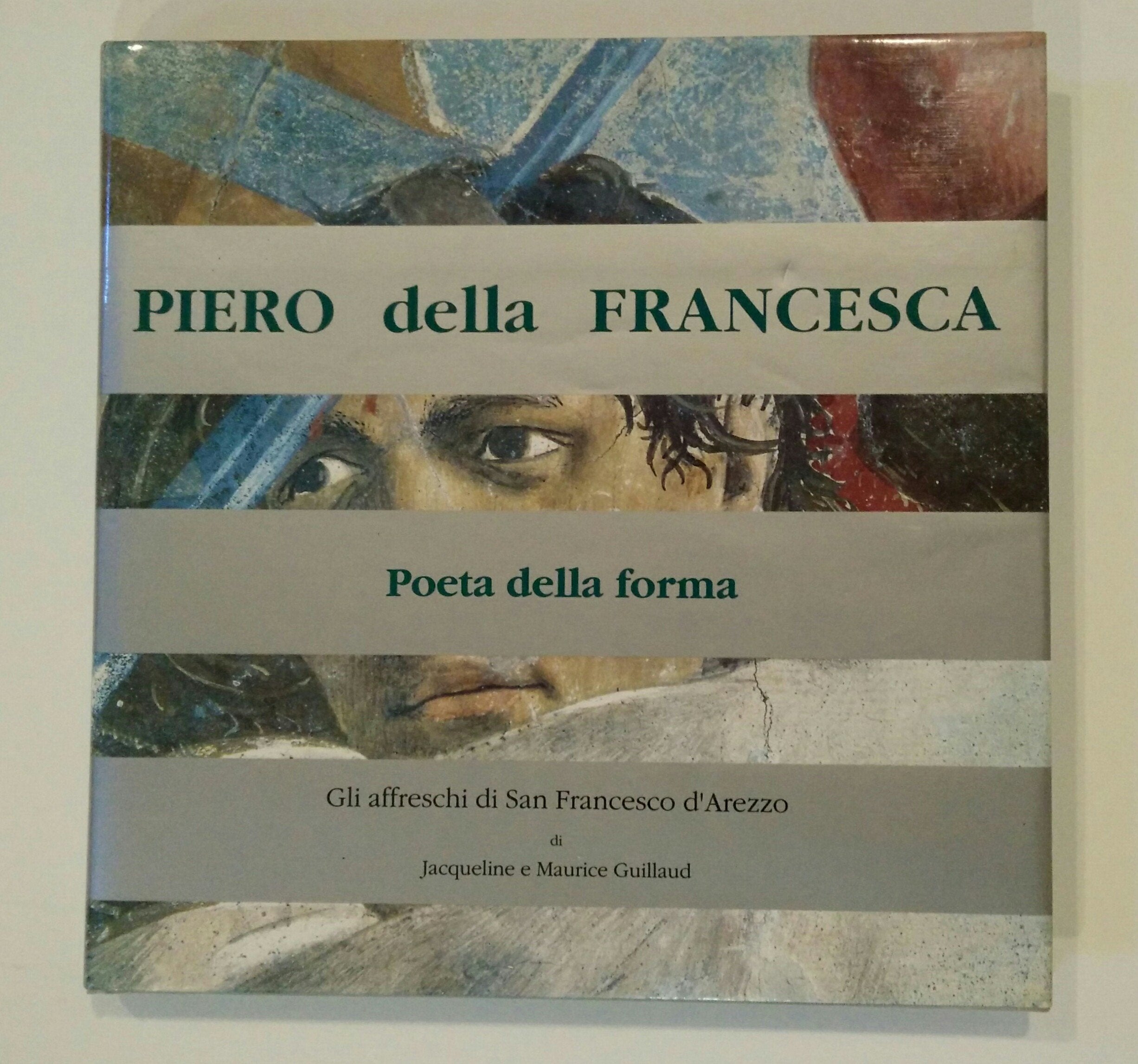Piero Della Francesca, Poet of Form Art & Literature
