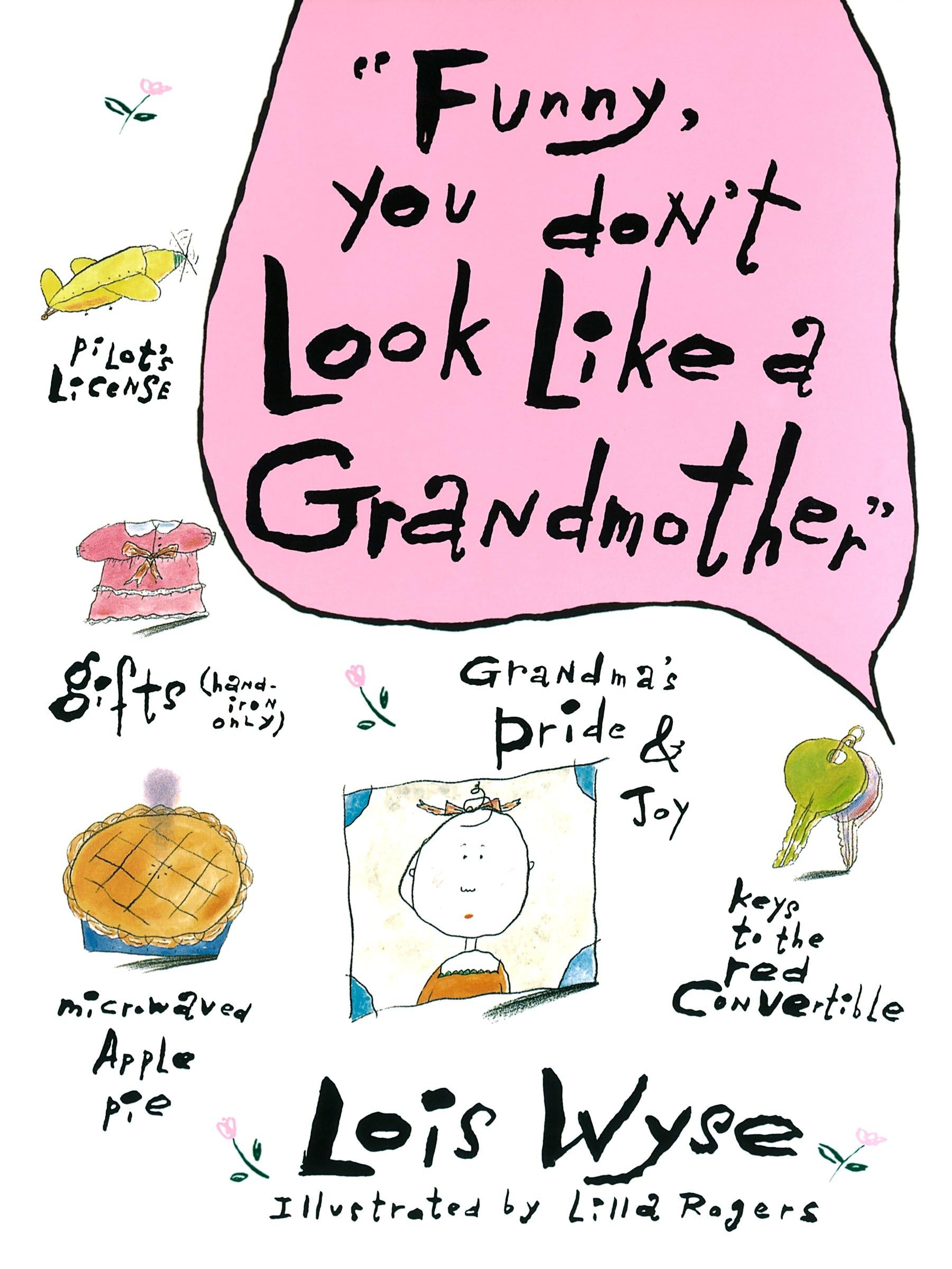 Funny, You Don't Look Like a Grandmother Humour & Satire