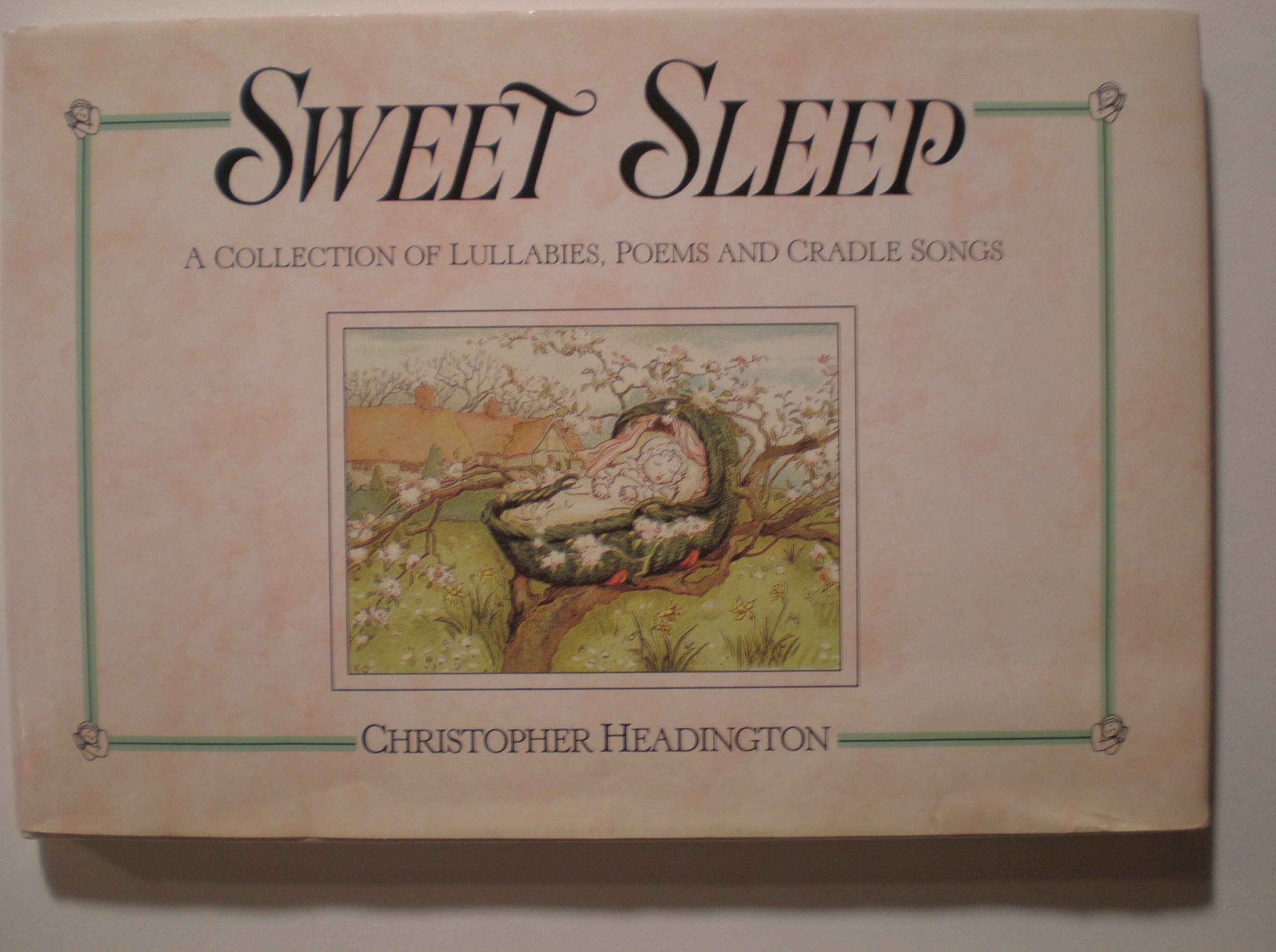 Sweet Sleep: A Collection of Lullabies, Poems, and Cradle Songs Books