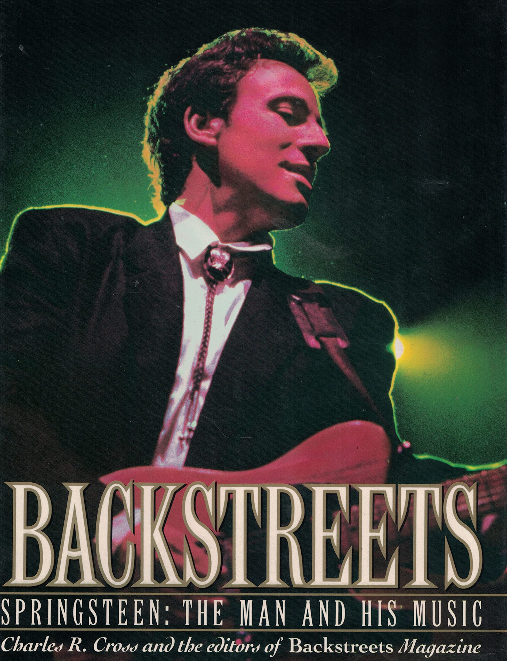 Backstreets Spingsteen: The Man and His Music Art & Literature