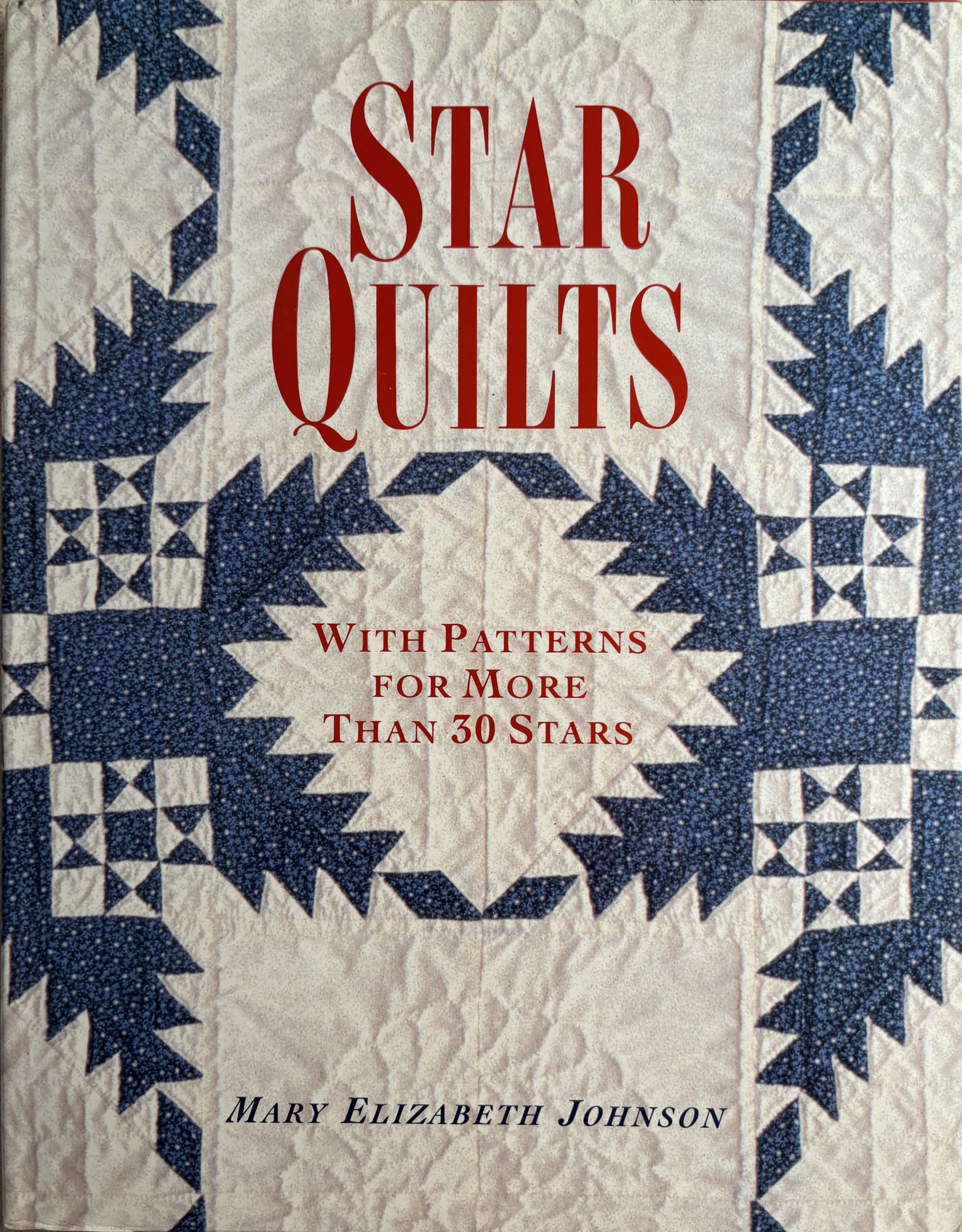 Star Quilts: With Patterns for More Than 30 Stars Hobbies & Crafts