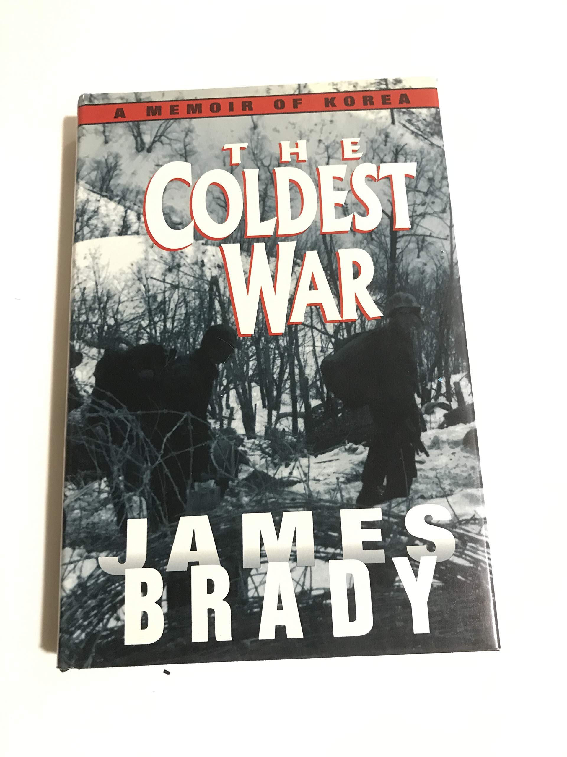 The Coldest War: A Memoir of Korea Politics & History