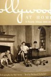 Hollywood at Home: A Family Album, 1950-1965 Photography